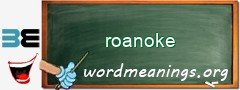 WordMeaning blackboard for roanoke